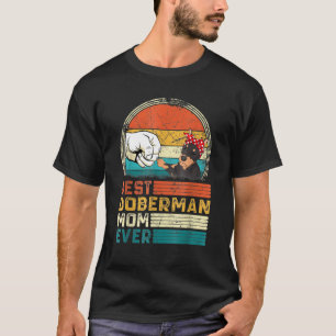 T-shirt Best Doberman Mom Ever Mothers Day