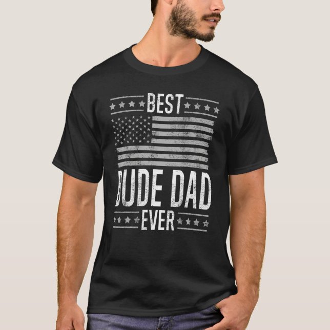 T-shirt Best Dude Dad Ever Retro US Flag Funny Father's Da (Devant)