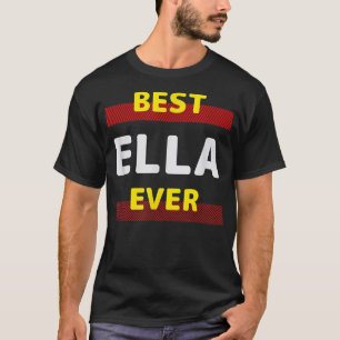 T-shirt Best Ella Ever Amis Nom Buddy Nickname Persona
