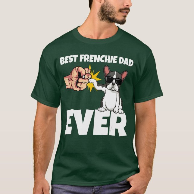 T-shirt Best Frenchie Dad Ever Funny French Bulldog Dog Gi (Devant)