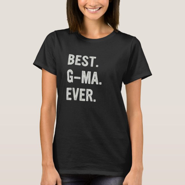 T-shirt Best G Ma Ever Family Grandma (Devant)
