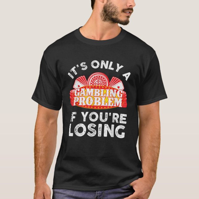 T-shirt Best Gambling Gifts Gambler Stuff Accessories Unis (Devant)