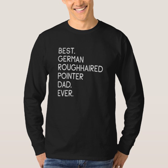 T-shirt Best German Roughhaired Pointer Dad Ever (Devant)