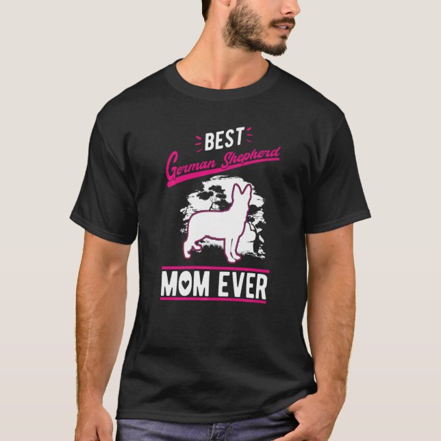 T-shirt Best German Shepherd Mom Ever   (Devant)