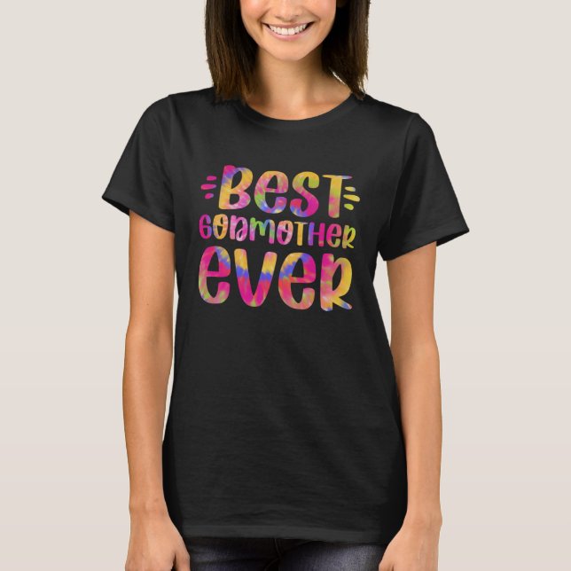 T-shirt Best Godmother Ever Mothers Day God Mom Mommy Godm (Devant)