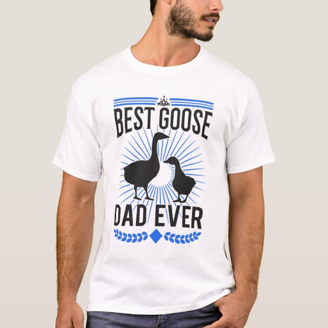 T-shirt Best Goose Dad Ever Gänse Gans Gänsezüchter (Devant)