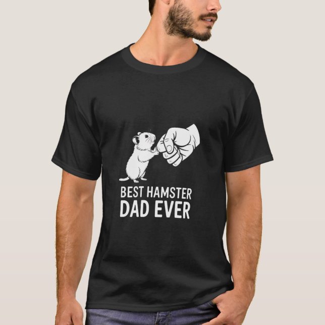 T-shirt Best Hamster Dad Ever Funny Fathers Day Hamster (Devant)
