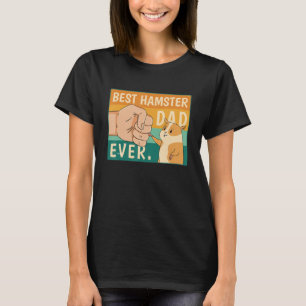 T-shirt Best Hamster Dad Ever Shirt Hamster Dad Father