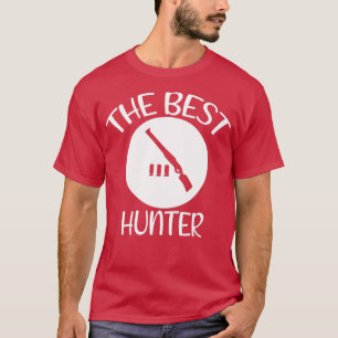T-shirt 'best hunter hunting