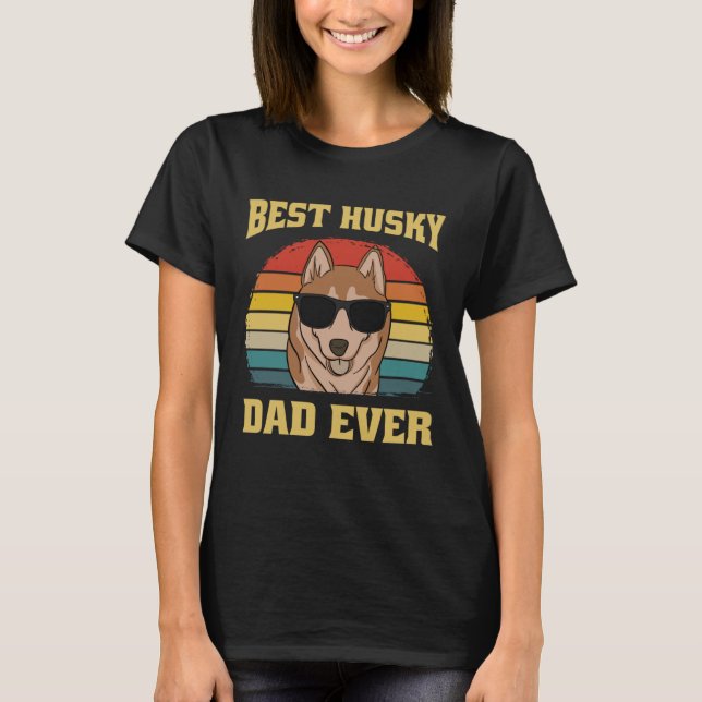 T-shirt Best Husky Dog Dad Father Papa Ever Puppy  Retro (Devant)