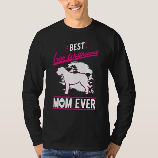 T-shirt Best Irish Wolfhound Mom Ever Irish Wolfhound Mom (Devant)
