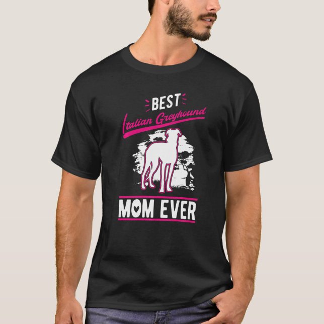 T-shirt Best Italian Greyhound Mom Ever   (Devant)