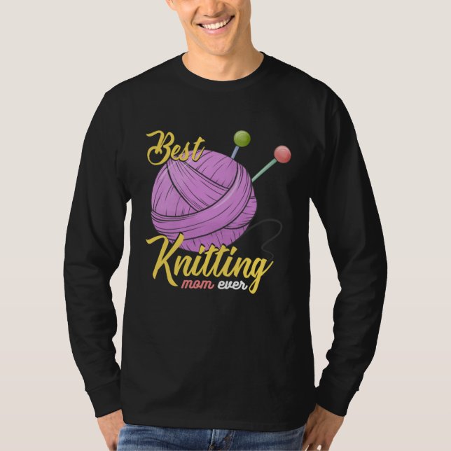 T-shirt Best Knitting Mom Ever Crocheting Yarn Mother s Da (Devant)