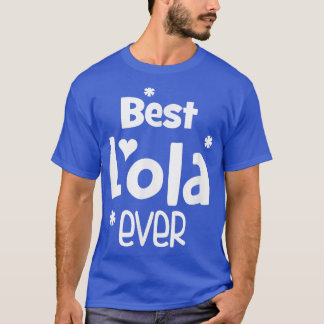 T-shirt Best Lola EverBest Lola