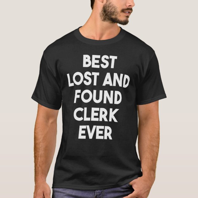 T-shirt Best Lost And Found Clerk Ever (Devant)