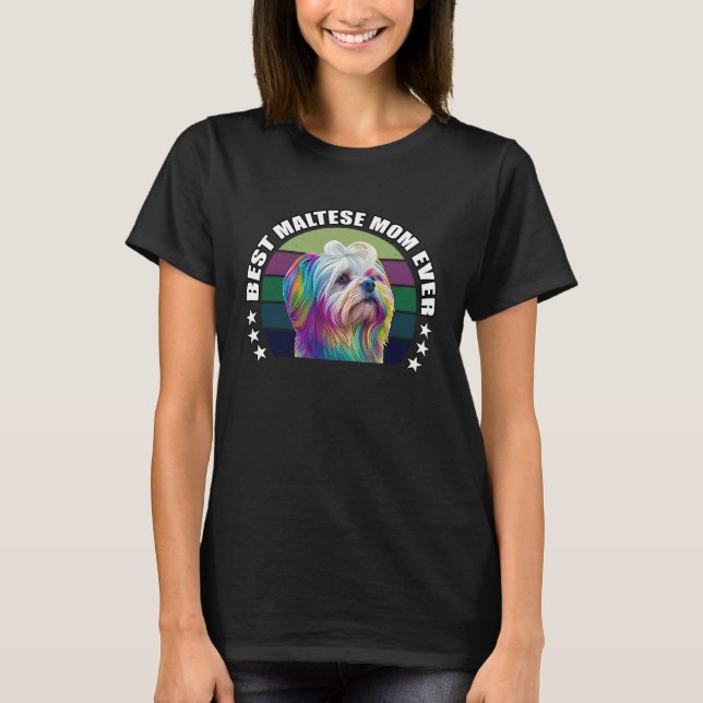 T-shirt Best Maltese Mom Ever Cute Maltese Mom Dog  Pop  7 (Devant)