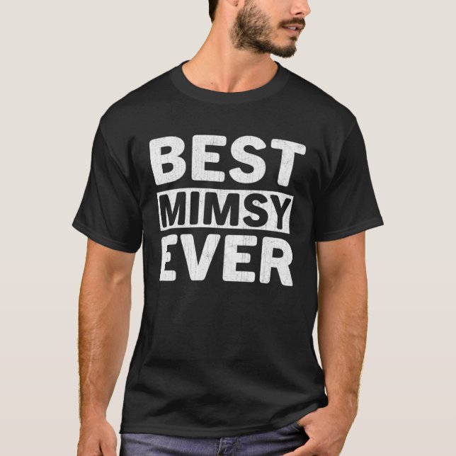 T-shirt Best Mimsy Ever  Mothers Day Mimsy (Devant)