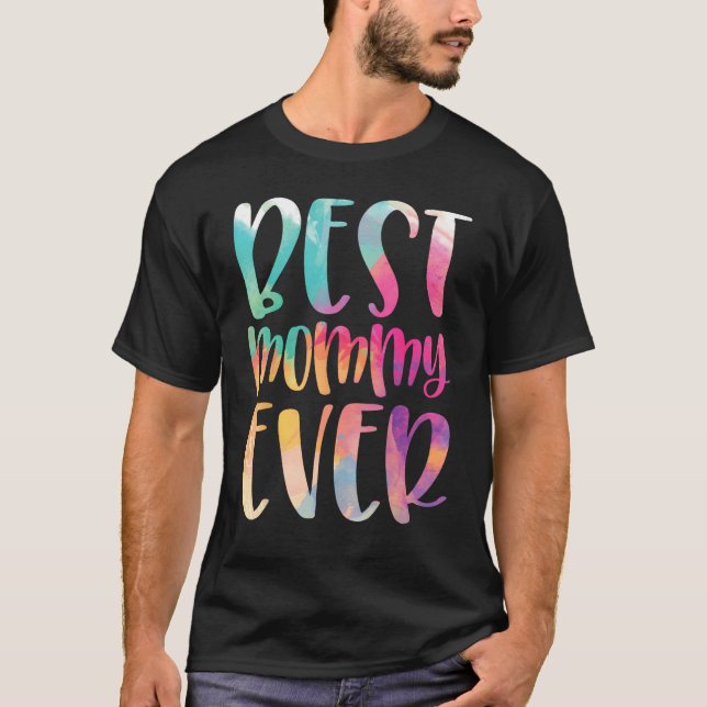 T-shirt Best Mommy Ever Mother s Day (Devant)