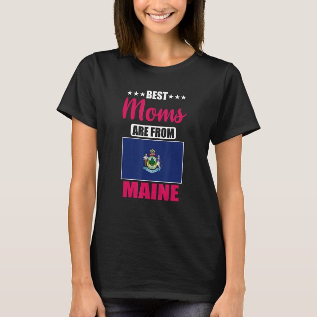 T-shirt Best Moms are from Maine (Devant)