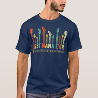 T-shirt Best Nana Ever Guitar Lover Funny Guitarist Mother