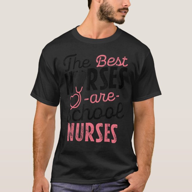 T-shirt Best Nurses Are School Nurses Stethoscope for Medi (Devant)