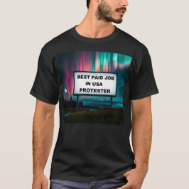 T-shirt Best Paid Job in America!