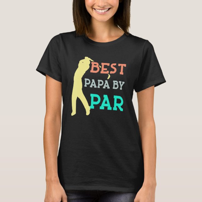 T-shirt Best Papa By Par Father's Day Golf  Grandpa Cute (Devant)