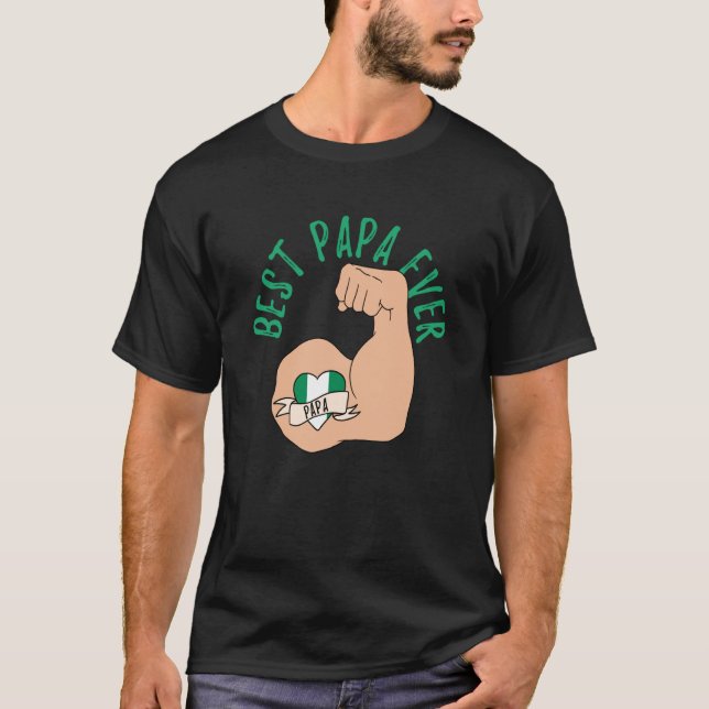 T-shirt Best Papa Ever Nigerian Dad Fathers Day (Devant)