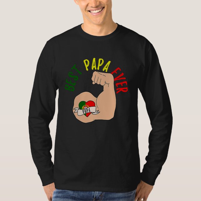 T-shirt Best Papa Ever Portuguese Dad Fathers Day (Devant)