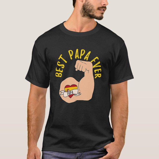 T-shirt Best Papa Ever Spanish Dad Fathers Day (Devant)