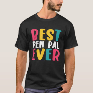 T-shirt Best Pen Pal Ever Pal cadeaux fêtes anniversaires