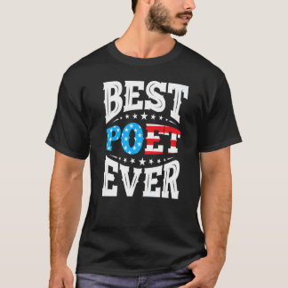 T-shirt Best Poet Poets 4th Fourth Of July Usa American Fl