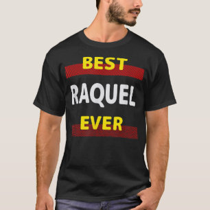 T-shirt Best Raquel Ever Amis Nom Buddy Surnom Perso