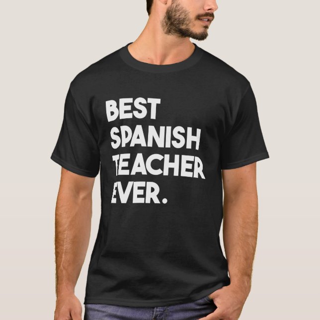T-shirt Best Spanish Teacher Ever (Devant)