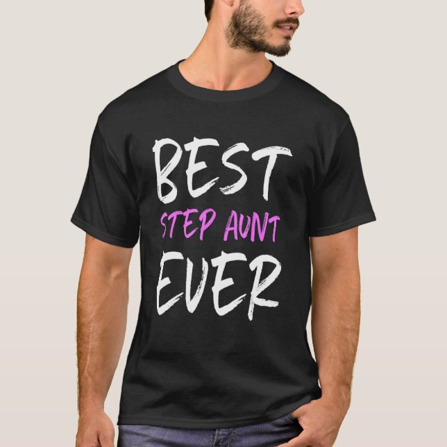 T-shirt Best Step Aunt Ever Cool  StepAunt (Devant)