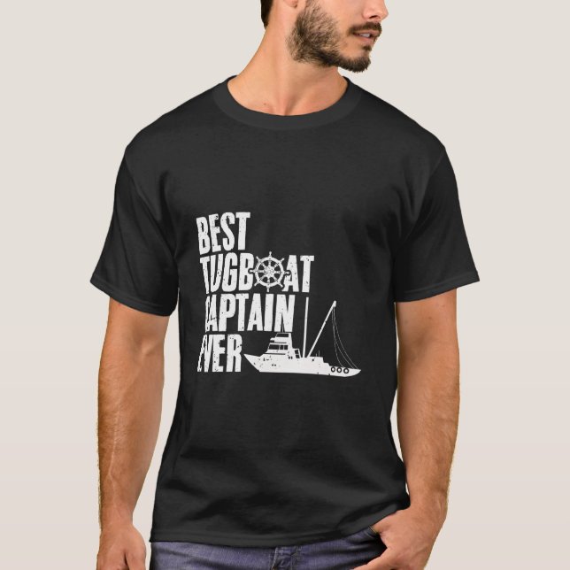 T-shirt Best Tugboat Captain Ever Awesome Tugging Expert T (Devant)