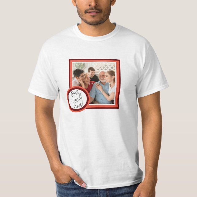 T-shirt Best Uncle Ever Custom Photo Gift Shirt (Devant)