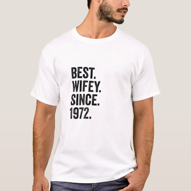 T-shirt Best Wifey Since 1972 | 50Th Wedding Anniversary 5 (Devant)