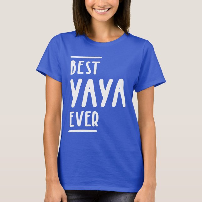 T-shirt Best Yaya Ever - Grand-mère Cadeau (Devant)