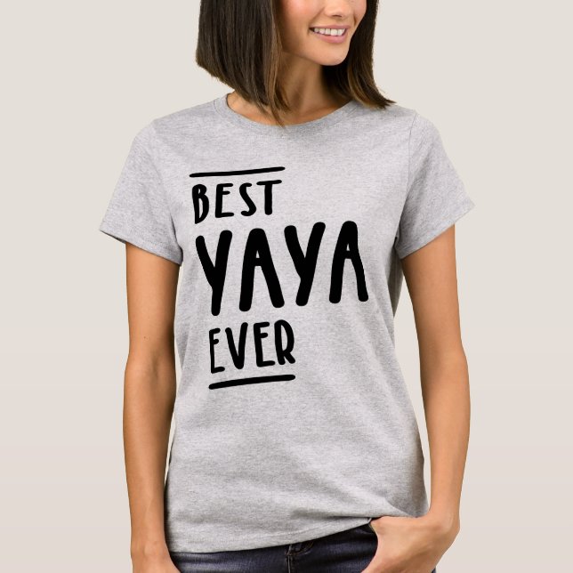 T-shirt Best Yaya Ever - Grand-mère Cadeau (Devant)