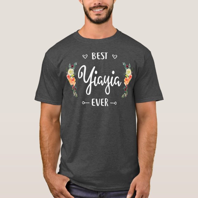T-shirt Best Yiayia Ever  Yiayia Gift (Devant)