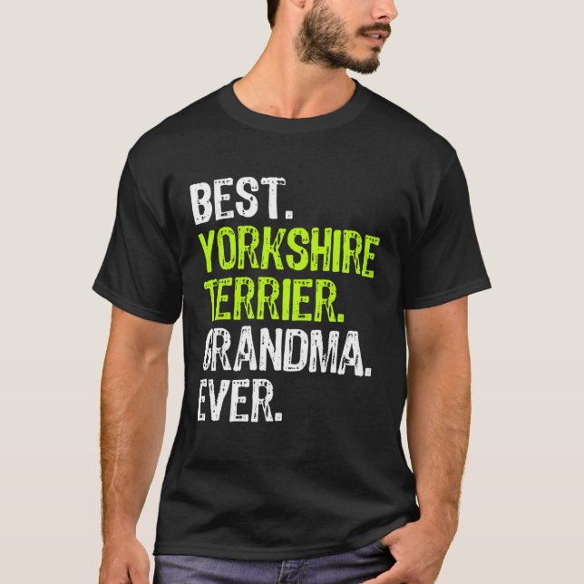 T-shirt Best Yorkshire Terrier Grandma Ever Dog (Devant)