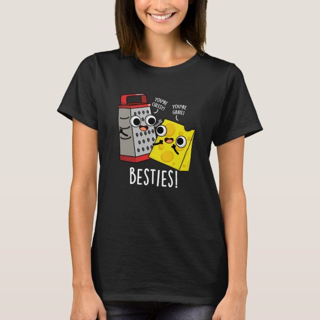T-shirt Besties Funny Fromage Grater Pun Dark BG (Devant)
