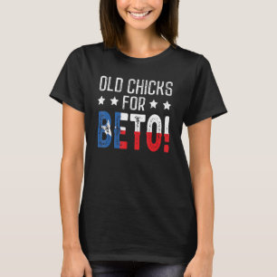 T-shirt Beto Old Chicks Pour Beto People Démocrate
