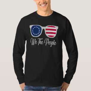 T-shirt Betsy Ross Drapeau 4 juillet Lunettes de soleil We