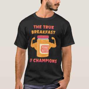T-shirt Beurre D'Arachide Le Véritable Petit Déjeuner Des