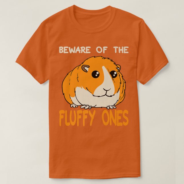 T-shirt Beware Of The Fluffy Ones Funny Fat Guinea Pig Lov (Design devant)