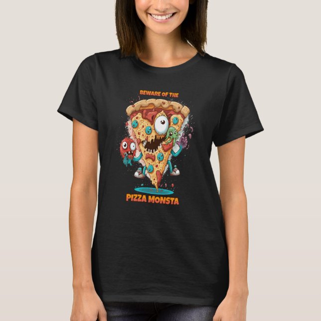 T-shirt Beware of the Pizza Monster A Fun and Delicious Re (Devant)