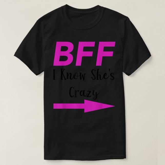 T-shirt BFF Je sais Chaussures Crazy Matching amis Flèche (Design devant)