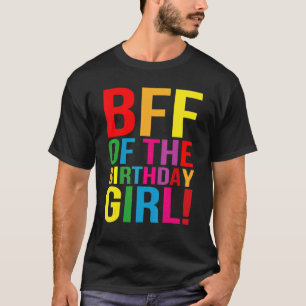 T-shirt BFF of the Birthday Girl It's My Birthday Bro Best